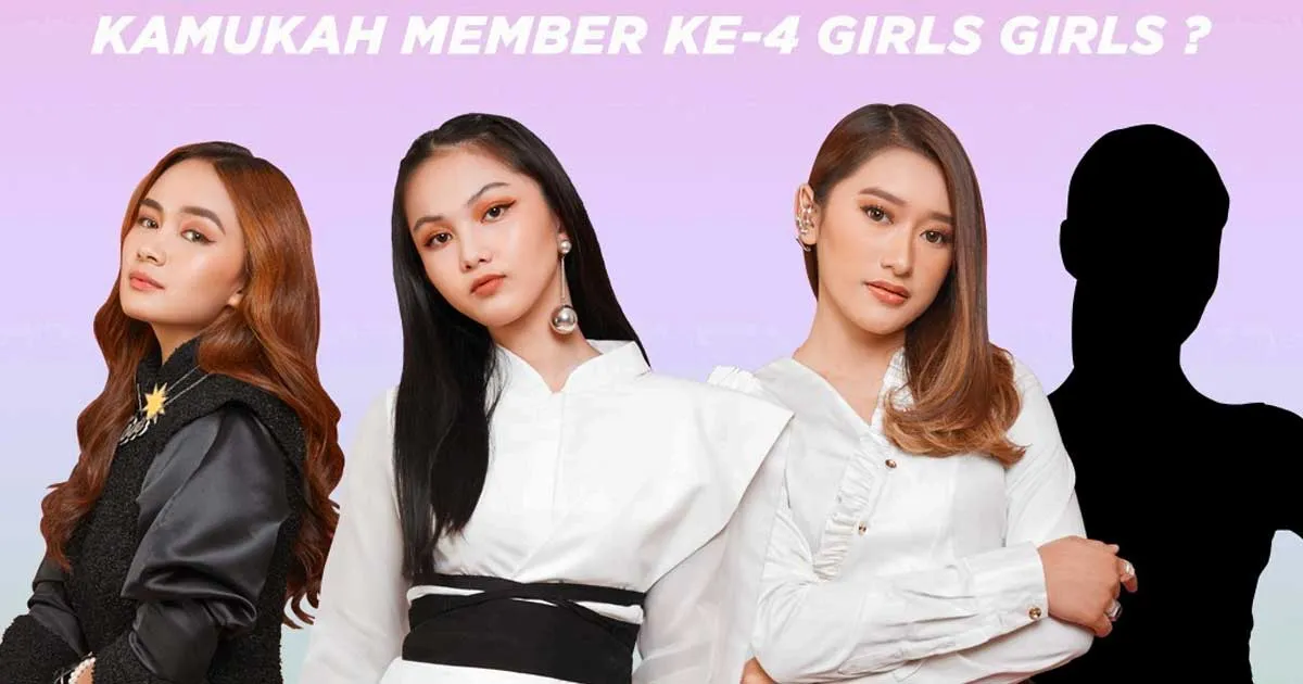 Mau Jadi Anggota Girlband Girls Girls? Ini Caranya!
