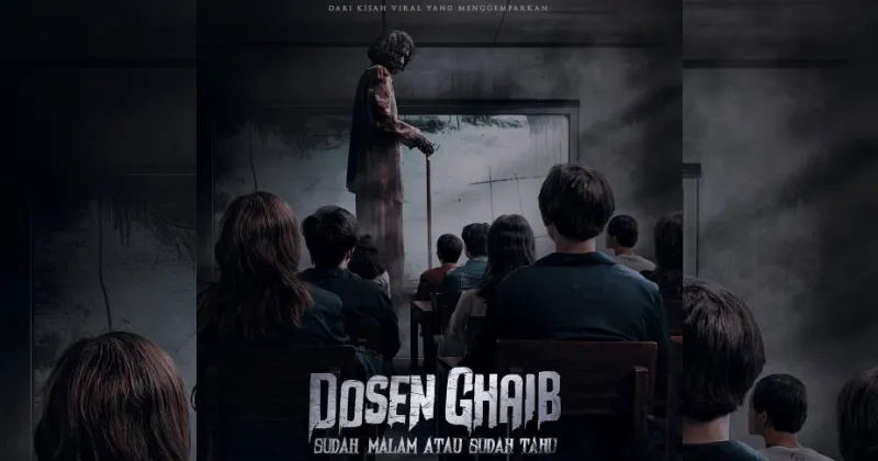 Sinopsis Film Dosen Ghaib, Hasil Adaptasi Kisah Viral