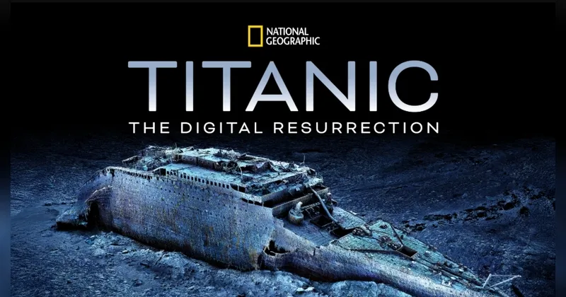 Teknologi Scan 3D Hidupkan Kembali Kapal Titanic Lewat Film Dokumenter